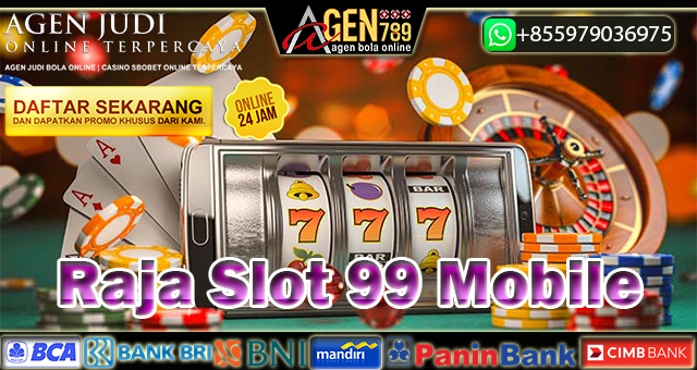 Raja Slot 99 Mobile